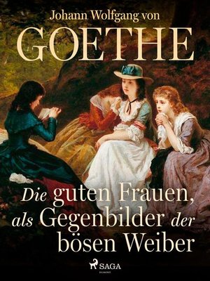 cover image of Die guten Frauen, als Gegenbilder der bösen Weiber